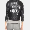 Good Vibes Only Black Leather Jacket